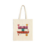 Believe in Yourself Tote Bag, Motivational Shopping Bag, Eco-Friendly Tote, Gift for Friends, Casual Everyday Use