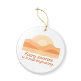 Ceramic Ornament – 'Every Sunrise Is a New Beginning' Inspirational Hanging Decoration