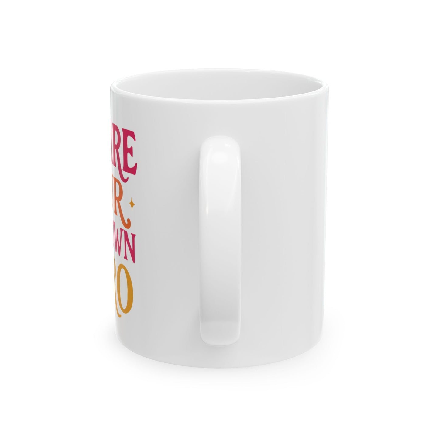 Colorful Motivational Ceramic Mug | Inspirational Gift for Coffee Lovers, Fun Kitchenware, Positive Affirmation Cup, Unique Drinkware