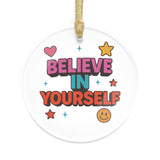 Inspirational Acrylic Ornaments - "Believe in Yourself" Holiday Decor