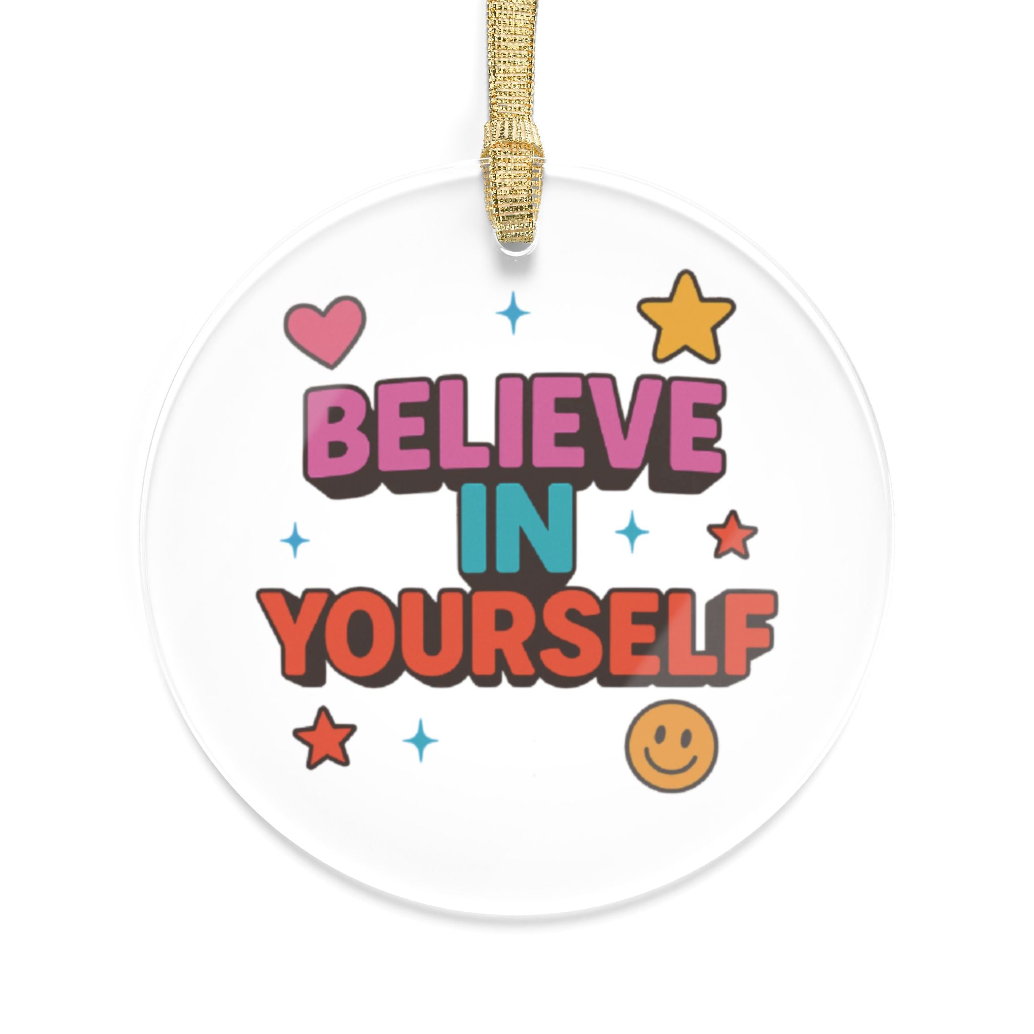 Inspirational Acrylic Ornaments - "Believe in Yourself" Holiday Decor