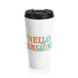 Hello Sunshine Stainless Steel Travel Mug