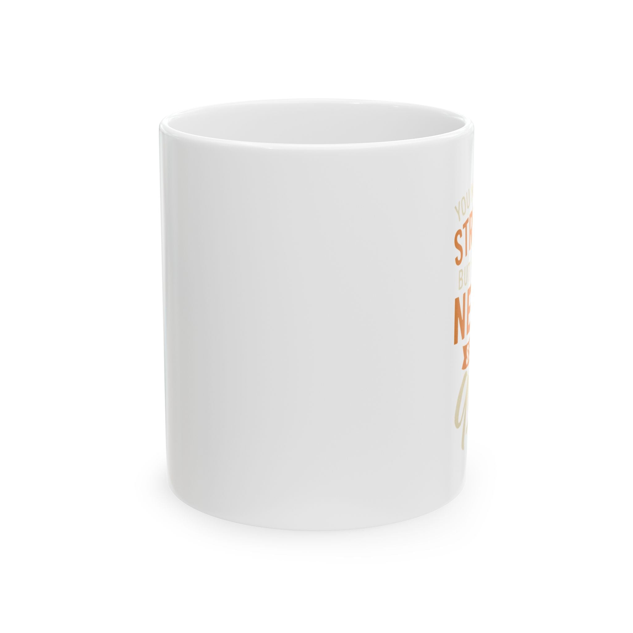 Cozy Ceramic Mug with Inspirational Quote, Perfect for Coffee Lovers, Gift for Friends, Self-Care Mug, Motivational Drinkware