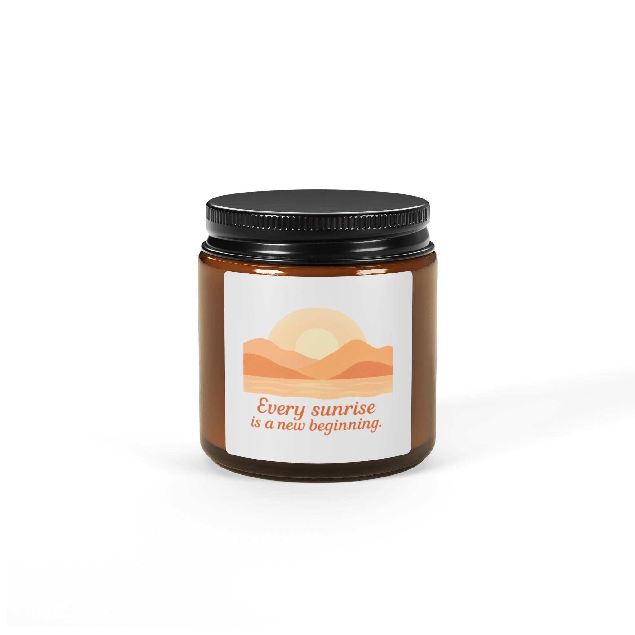 Sunrise Soy Candle — "Every sunrise is a new beginning" Amber Jar