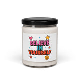 Uplifting Scented Candle, Motivational Gift for Home, Birthday, Encouragement, Self-Care, Inspirational Decor, Believe in Yourself