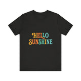 Sunny Vibes Unisex Tee - 'Hello Sunshine' Short Sleeve Shirt