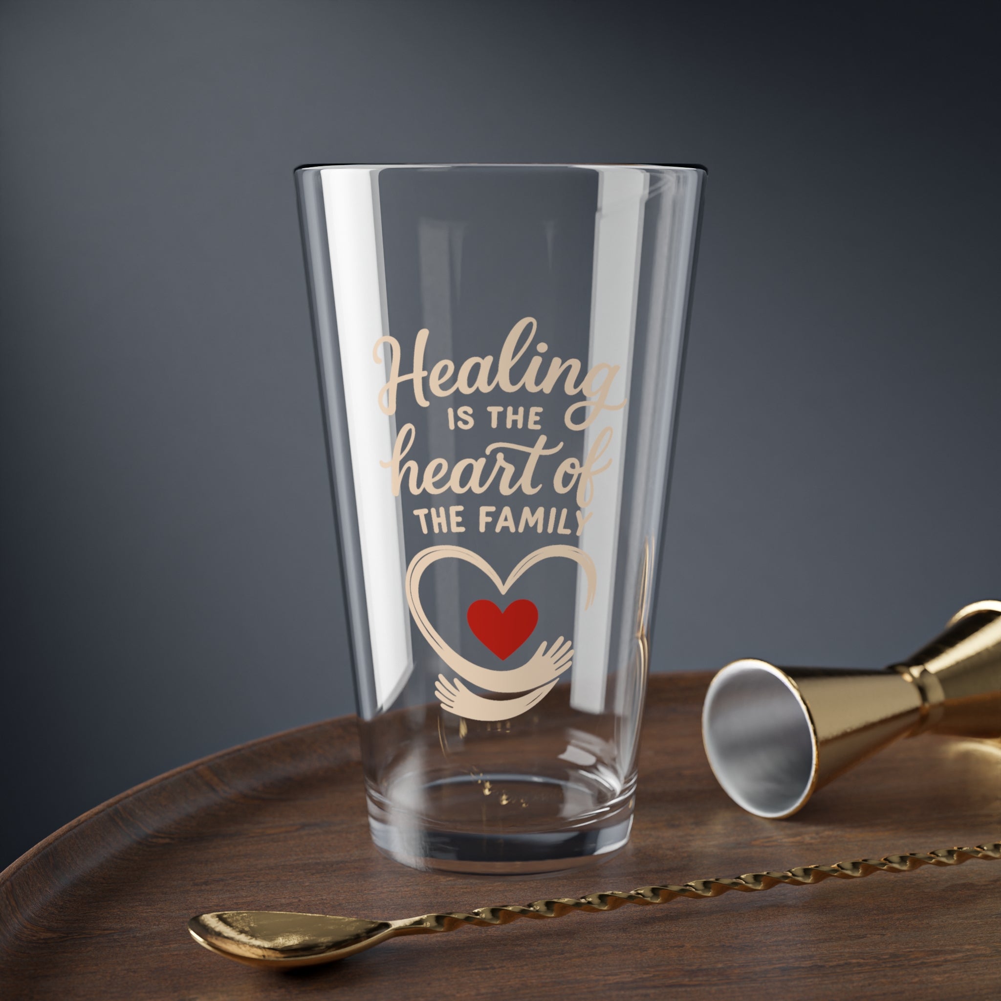 Heart of the Family Mixing Glass - 16oz - Inspirational Drinkware