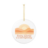Ceramic Ornament – 'Every Sunrise Is a New Beginning' Inspirational Hanging Decoration