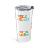 Hello Sunshine 20oz Tumbler - Cheerful Insulated Travel Mug for Warm Days